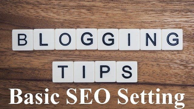 Blog की Basic SEO Setting कैसे करें ? Blogger SEO Setting Step By Step Guide 2020 