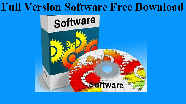 Full Version Software फ्री में कहाँ से Download करें ?